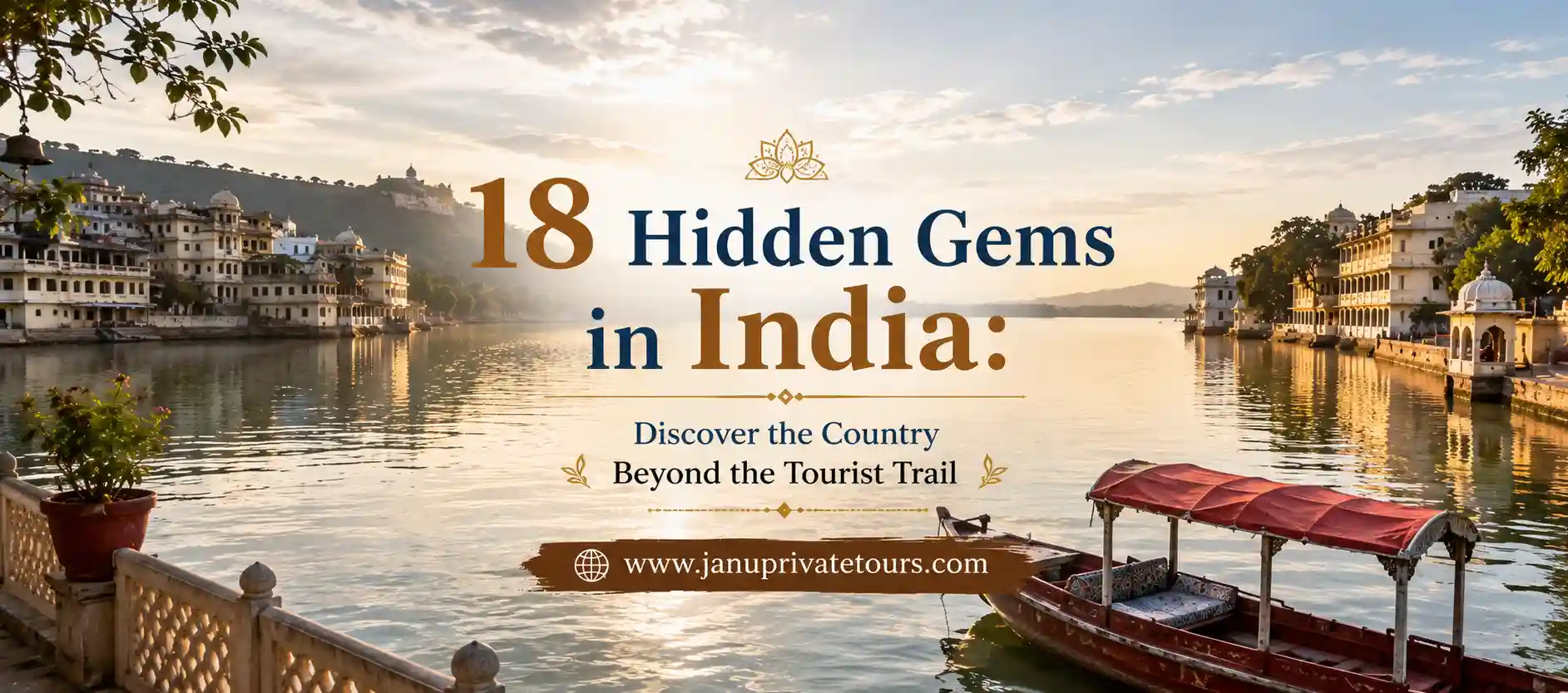 18 Hidden Gems in India: Discover the Country Beyond the Tourist Trail  