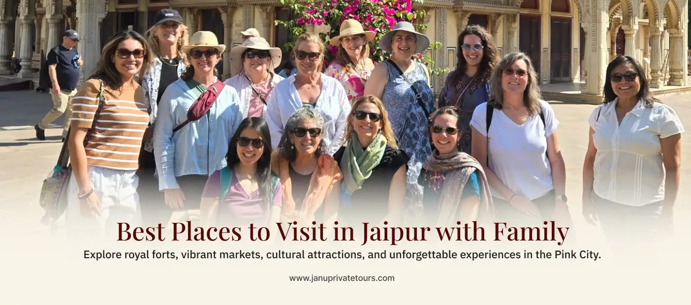Best Places to Visit in Jaipur with Family in 2026: Complete Travel Guide