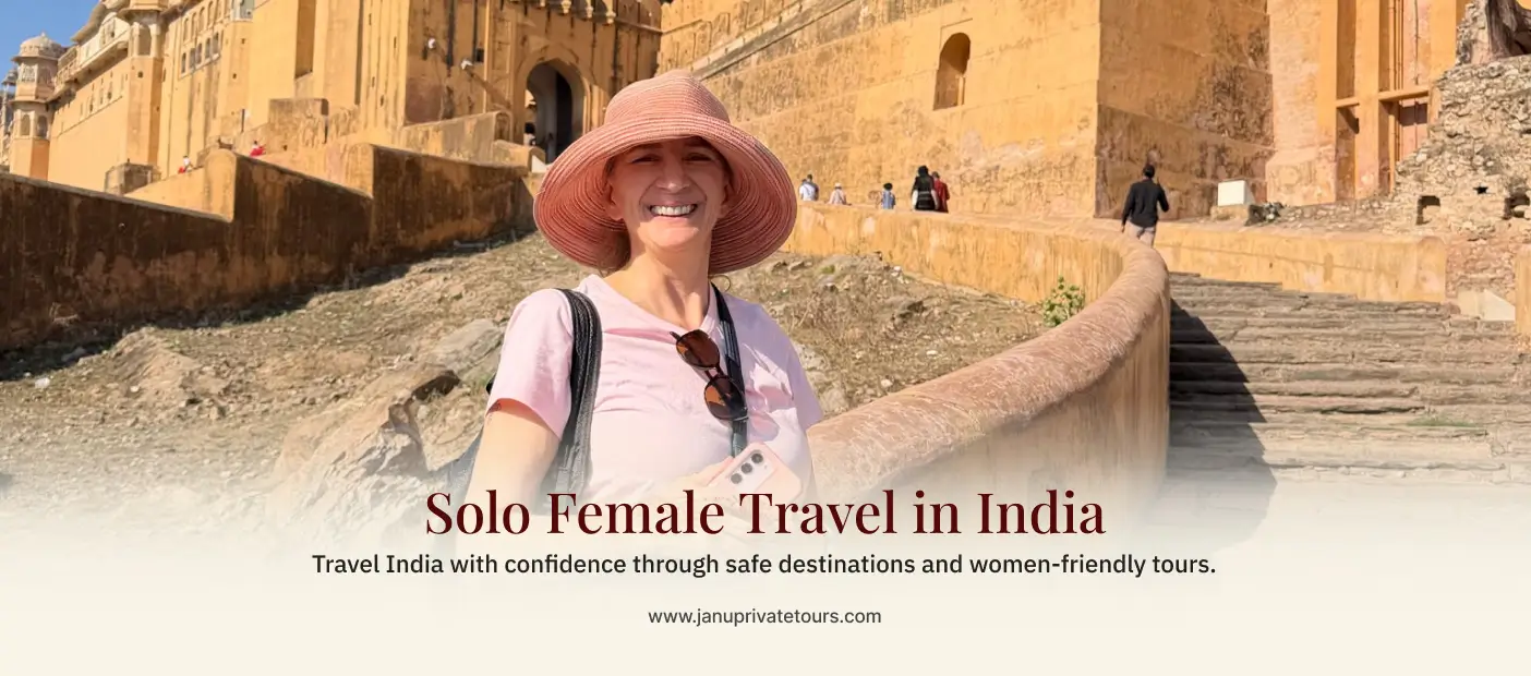 Solo Female Travel India: Best Places, Safety Tips & Female-Friendly Tours